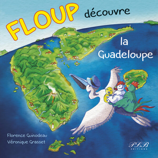 FLOUP DÉCOUVRE LA GUADELOUPE