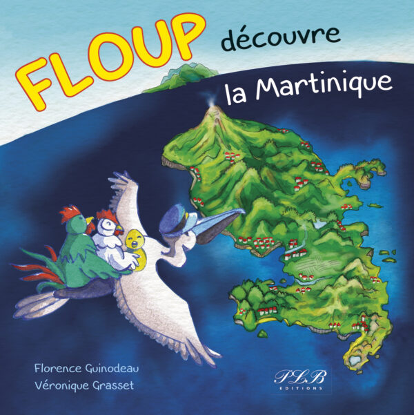 FLOUP DÉCOUVRE LA MARTINIQUE
